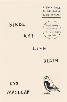 Birds Art Life Death - Kyo Maclear