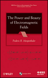 Power and Beauty of Electromagnetic Fields -  Frederic R. Morgenthaler
