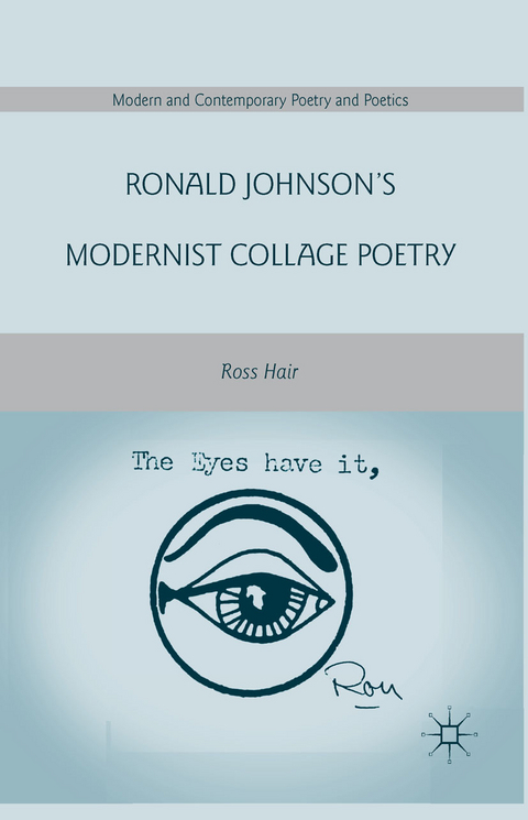 Ronald Johnson’s Modernist Collage Poetry - R. Hair