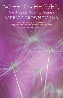 The Seeds of Heaven - Barbara Brown Taylor
