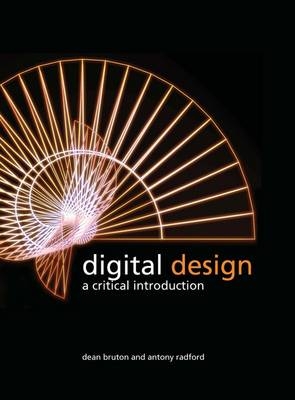 Digital Design - Dean Bruton, Antony Radford