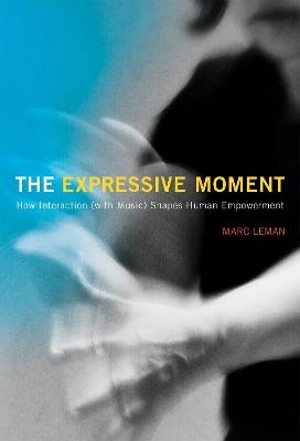 The Expressive Moment - Marc Leman