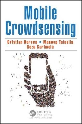 Mobile Crowdsensing - Cristian Borcea, Manoop Talasila, Reza Curtmola