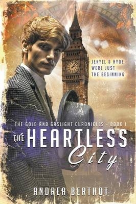 The Heartless City - Andrea Berthot