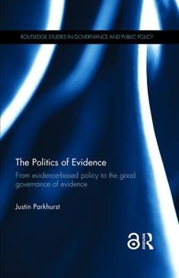 The Politics of Evidence - Justin Parkhurst