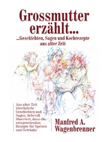 Grossmutter erzählt ... - Manfred A. Wagenbrenner