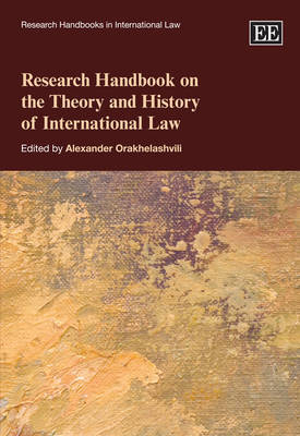 Research Handbook on the Theory and History of International Law - 