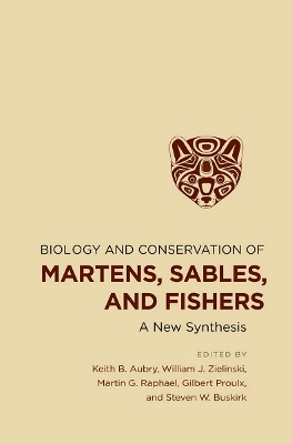 Biology and Conservation of Martens, Sables, and Fishers - 