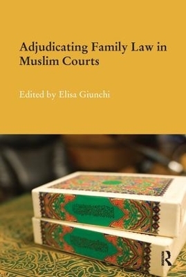 Adjudicating Family Law in Muslim Courts - 