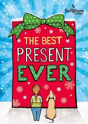 The Best Present Ever (5-8s) - Gemma Willis