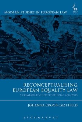 Reconceptualising European Equality Law - Johanna Croon-Gestefeld