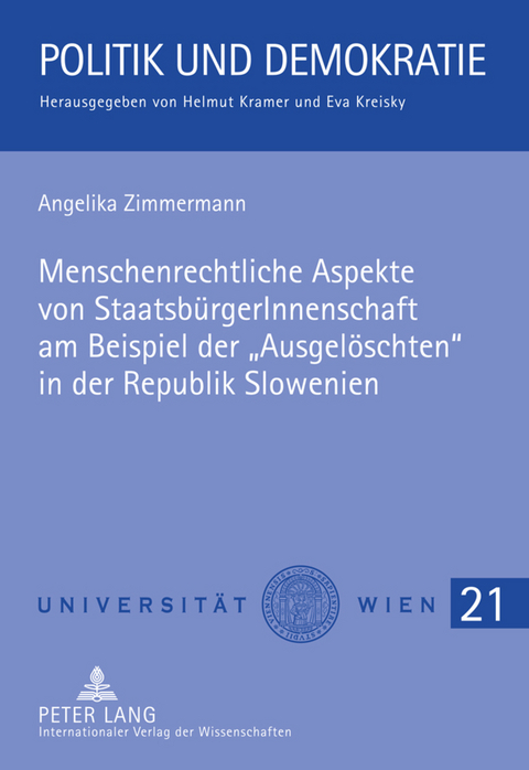 Menschenrechtliche Aspekte von StaatsbürgerInnenschaft am Beispiel der «Ausgelöschten» in der Republik Slowenien - Angelika Zimmermann