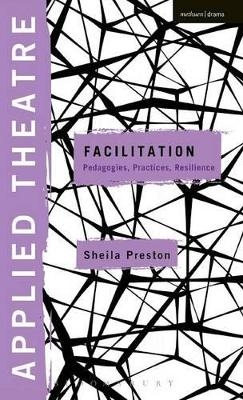 Applied Theatre: Facilitation - Dr Sheila Preston