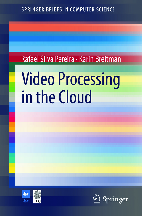 Video Processing in the Cloud - Rafael Silva Pereira, Karin K. Breitman