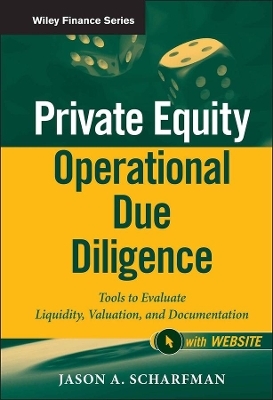 Private Equity Operational Due Diligence, + Website - Jason A. Scharfman