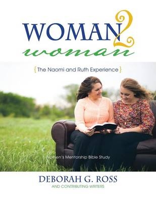 Woman2woman - Deborah G Ross and Contributing Writers