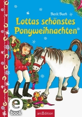 Lottas schönstes Ponyweihnachten -  Berit Bach