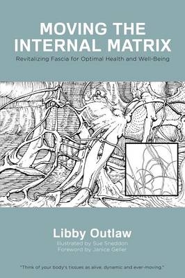 Moving the Internal Matrix - Libby Outlaw