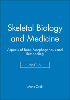 Skeletal Biology and Medicine, Part A - 
