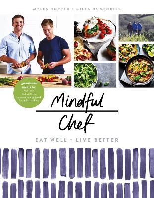 Mindful Chef - Myles Hopper, Giles Humphries