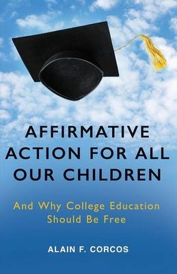 Affirmative Action for All Our Children - Professor Alain F Corcos