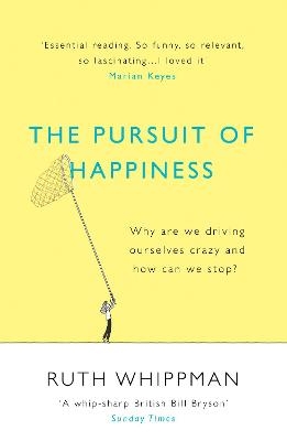 The Pursuit of Happiness - Ruth Whippman