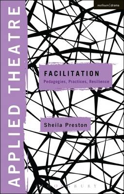 Applied Theatre: Facilitation - Dr Sheila Preston