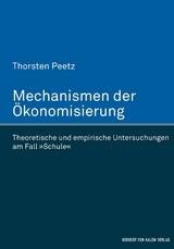 Mechanismen der Ökonomisierung -  Thorsten Peetz