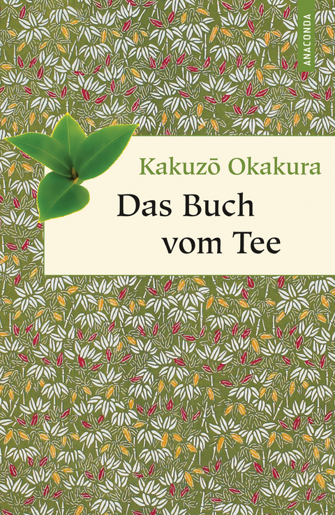 Das Buch vom Tee - Kakuzõ Okakura