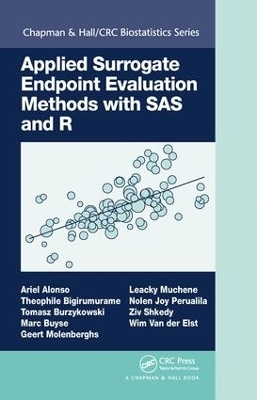 Applied Surrogate Endpoint Evaluation Methods with SAS and R - Ariel Alonso, Theophile Bigirumurame, Tomasz Burzykowski, Marc Buyse, Geert Molenberghs