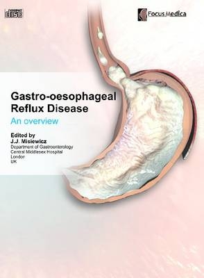 Gastro-Oesophageal Reflux Disease - J. J. Misiewicz