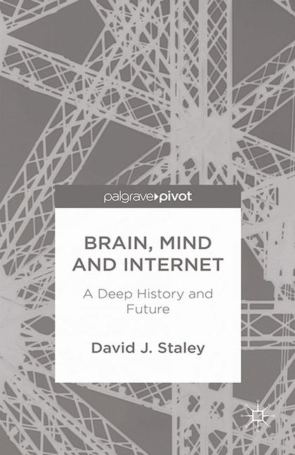 Brain, Mind and Internet - D. Staley