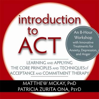 Introduction to Acceptance & Commitment Therapy Dvds - Matthew Mckay  Ona  Patricia