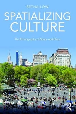 Spatializing Culture - Setha Low