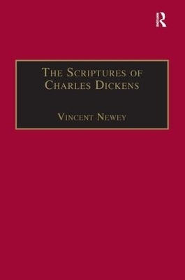 The Scriptures of Charles Dickens - Vincent Newey