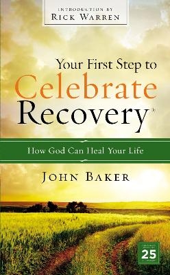 Your First Step to Celebrate Recovery - John Baker