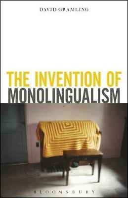 The Invention of Monolingualism - Dr. David Gramling