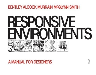 Responsive Environments - Sue McGlynn, Graham Smith, Alan Alcock, Paul Murrain