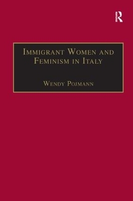 Immigrant Women and Feminism in Italy - Wendy Pojmann