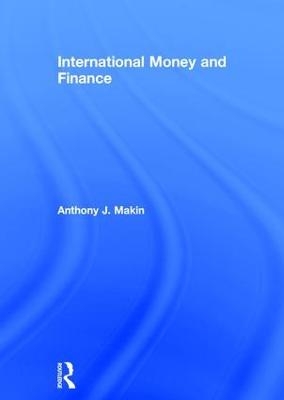 International Money and Finance - Anthony J. Makin