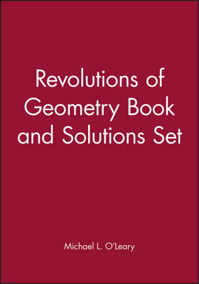Revolutions of Geometry Book and Solutions Set - Michael L. O'Leary