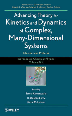 Advancing Theory for Kinetics and Dynamics of Complex, Many-Dimensional Systems - 
