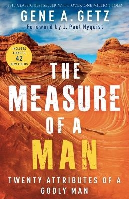 The Measure of a Man – Twenty Attributes of a Godly Man - Gene A. Getz, J. Nyquist