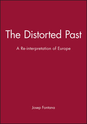 The Distorted Past - Josep Fontana