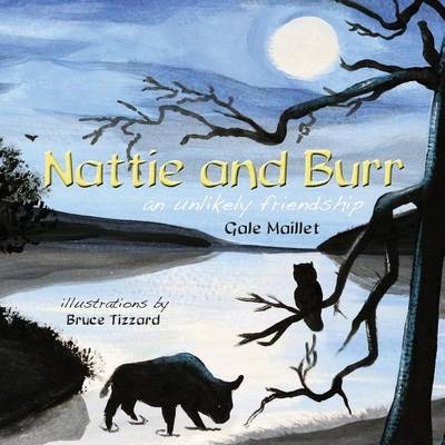 Nattie and Burr - Gale Maillet