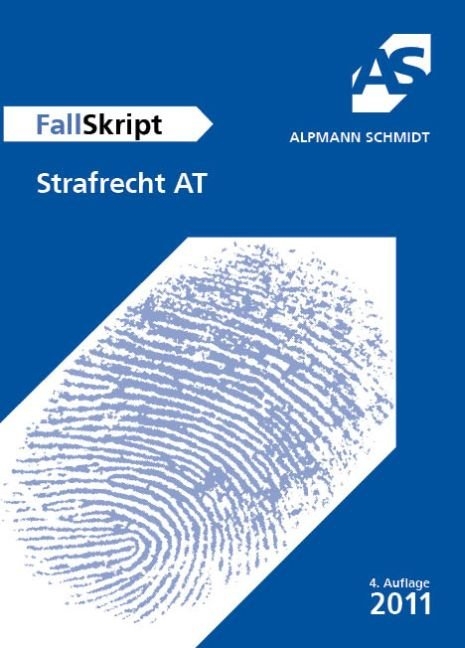 FallSkript Strafrecht AT - Wilhelm-Friedrich Schneider