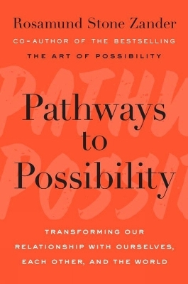 Pathways To Possibility - Rosamund Stone Zander