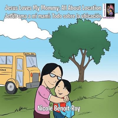 Jesus Loves My Mommy - Nicole Benoit-Roy