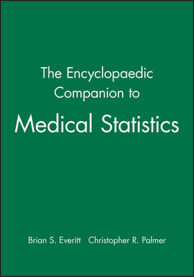 The Encyclopaedic Companion to Medical Statistics - Brian S. Everitt, Christopher R. Palmer