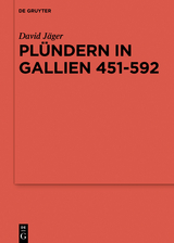 Plündern in Gallien 451-592 -  David Jäger